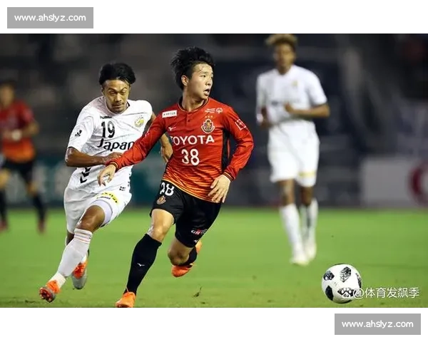 德岛漩涡对阵名古屋前瞻攻防博弈走势与关键看点解析赛前情报战术较量